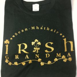 “Irish Grandma” Dark Green T-Shirt (Large Only)