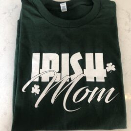 Irish Mom T-Shirt Dark Green